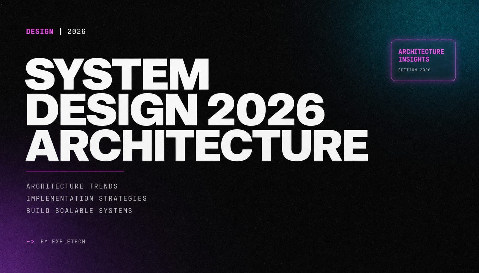 System design 2026 architecture: architecture trends, implementation strategies, build scalable systems
