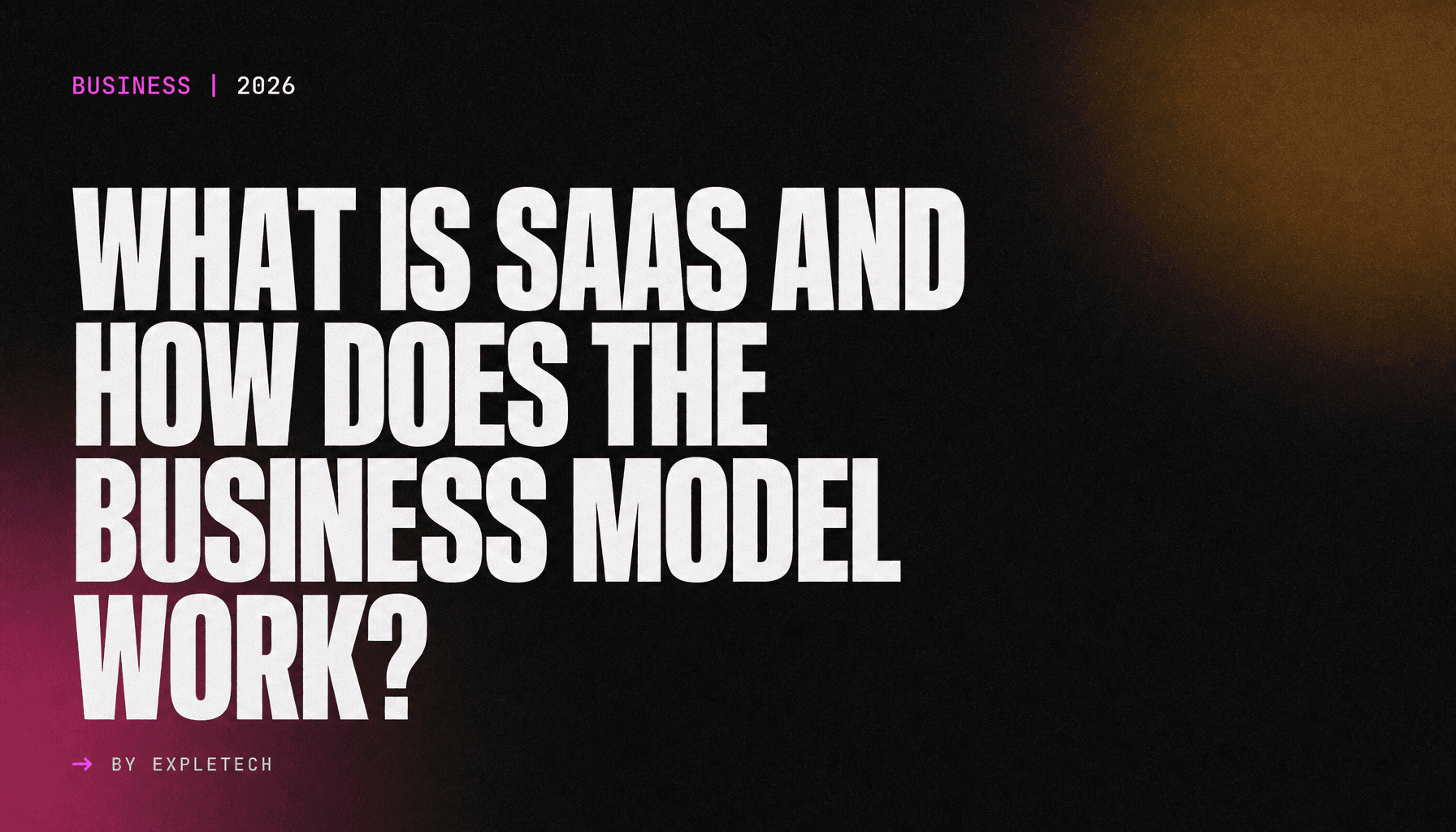 What is SaaS and How Does the Business Model Work?